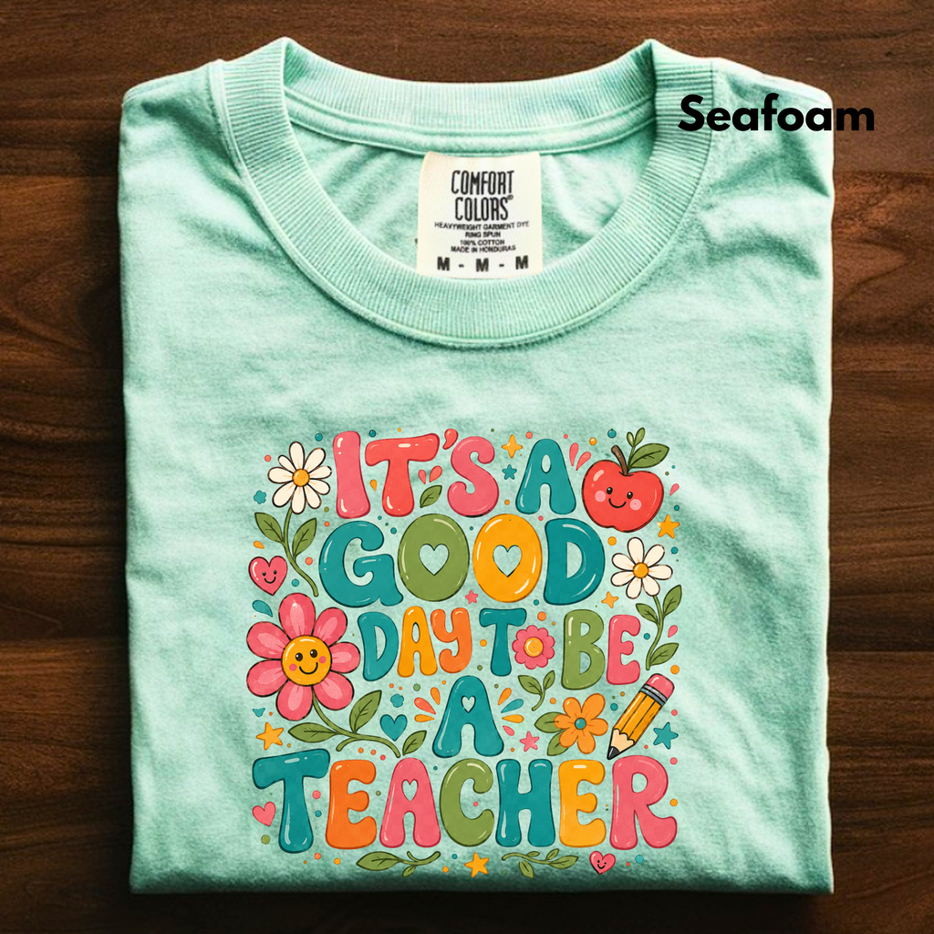 It's A Good Day To Be A Teacher T-Shirt