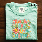 Teach Happy Live Happy T-Shirt