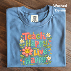 Teach Happy Live Happy T-Shirt