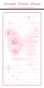 Cancer Strength, Dignity, Laughs 3.25 x 8 Inches