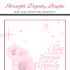 Cancer Strength, Dignity, Laughs 3.25 x 8 Inches