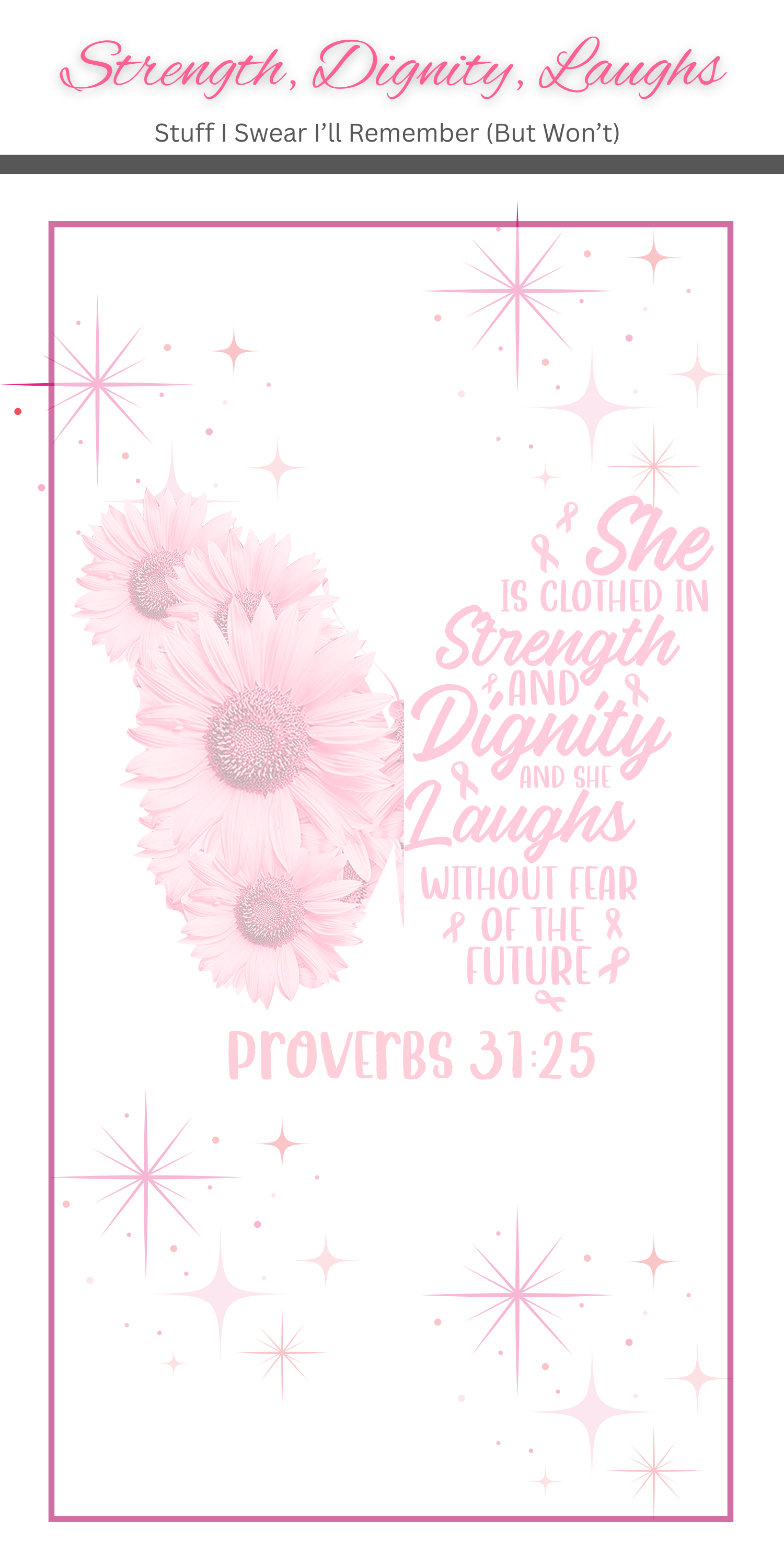 Cancer Strength, Dignity, Laughs 3.25 x 8 Inches