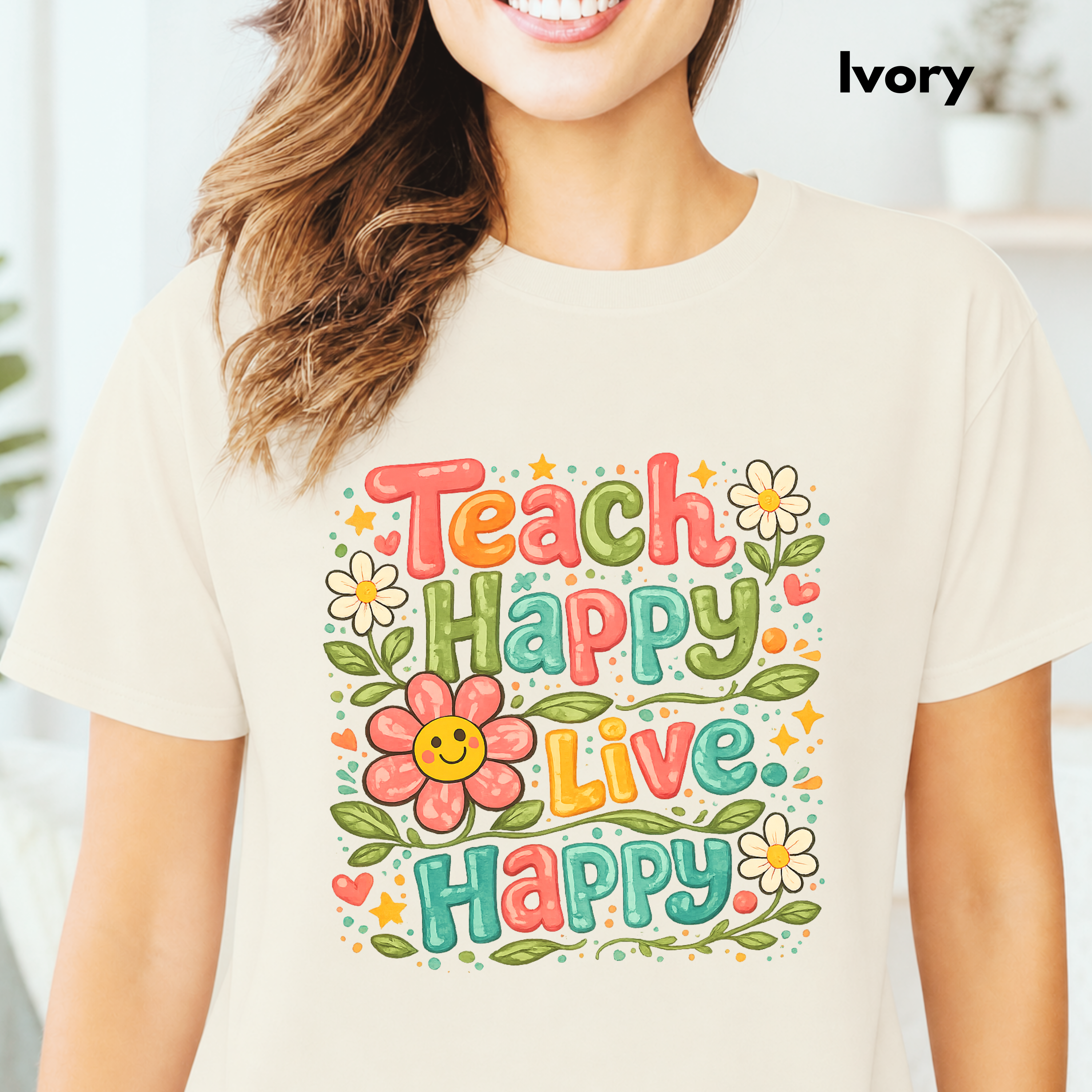 Teach Happy Live Happy T-Shirt