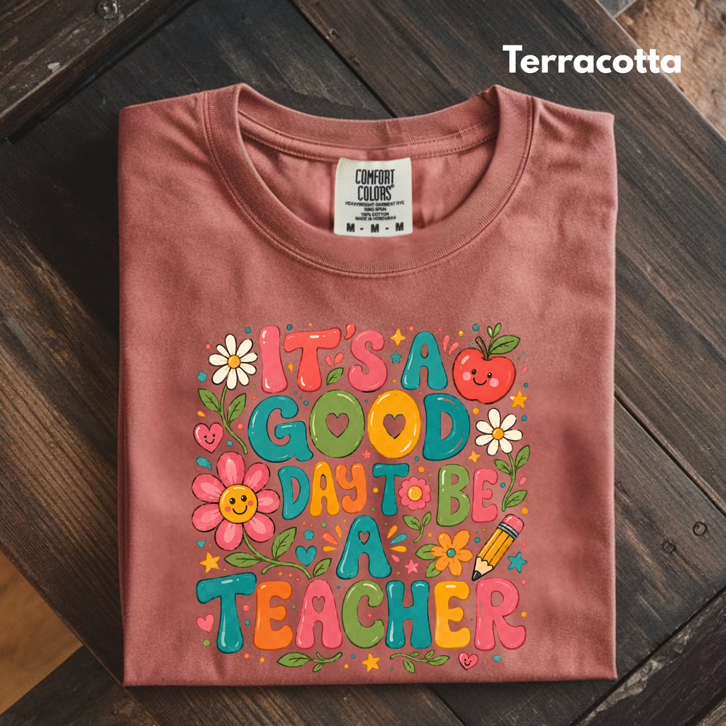 It's A Good Day To Be A Teacher T-Shirt