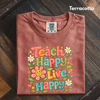 Teach Happy Live Happy T-Shirt