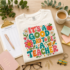 It's A Good Day To Be A Teacher T-Shirt